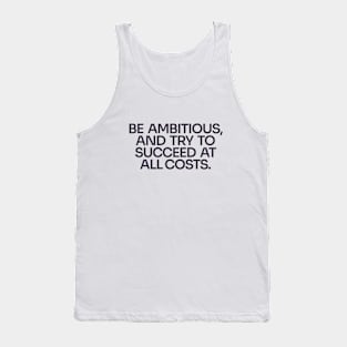 Be Ambitious Tank Top